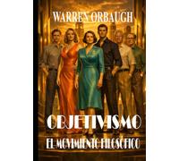 OBJETIVISMO, EL MOVIMIENTO FILOSÓFICO