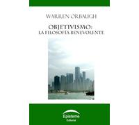 Objetivismo: la filosofía benevolente