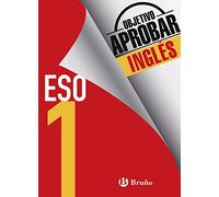 Objetivo aprobar Inglés 1 ESO: Edición 2016