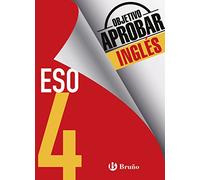 Objetivo aprobar Inglés 4 ESO: Edición 2016
