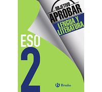 Objetivo aprobar Lengua y Literatura 2 ESO: Edición 2016