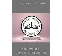 OBJETIVO CERO COBARDIA: Cuando el miedo ya no te gobierna