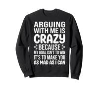 Objetivo de discusión Loca te vuelve Loco Humor Sudadera
