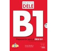 Objetivo Dele B1: Preparacion para el DELE B1 (SIN COLECCION)