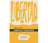 Objetivo: Libertad Financiera