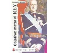 Objetivo, matar al rey : ¿busca ETA la gran venganza?