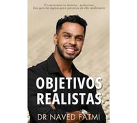 Objetivos Realistas: Cómo construir una vida que esté alineada con quien eres
