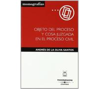 Objeto del proceso y cosa juzgada en el proceso civil (Monografía)