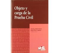 Objeto y Carga de la Prueba Civil. (SIN COLECCION)