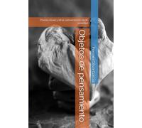Objetos de pensamiento: Poesía visual y otras subversiones de la realidad