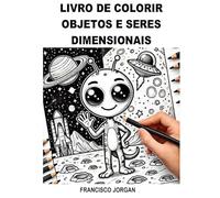 OBJETOS E SERES DIMENSIONAIS (ANJOS E ALIENÍGENAS)