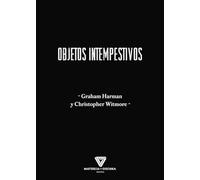OBJETOS INTEMPESTIVOS: FILOSOFÍA Y ARQUEOLOGÍA ORIENTADAS A OBJETOS (FILOSOFIA)