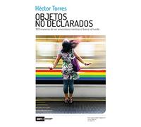 Objetos no declarados: 1001 maneras de ser venezolano mientras el barco se hunde