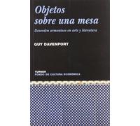 Objetos sobre una mesa: Desorden armonioso en arte y literatura: 7 (Noema)