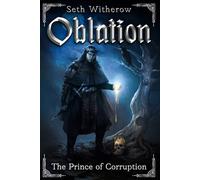 Oblation: The Prince of Corruption