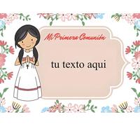 OBLEA o Papel de AZÚCAR, Mi Primera Comunión, Niña, Personalizada Foto con Nombre, y Texto, Foto Comestibles para Tartas, Varios Tamaños, RECTÁNGULO