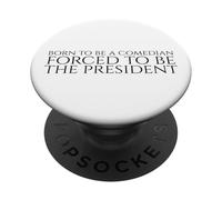 Obligados a ser el Presidente - Meme político - Trolling PopSockets PopGrip Adhesivo