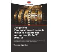 Obligations d'enregistrement selon la loi sur la fiscalité des entreprises (StRefG) 2015/16: Analyse de la situation juridique actuelle en Autriche et comparaison juridique avec la Slovaquie