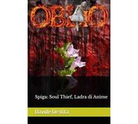 Oblìo: Spiga: Soul Thief, Ladra di Anime (Ciclo "Emme")