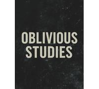 Oblivious Studies Notebook - 8.5 x 11 Dark Humor Composition Book: 100-Page Wide Ruled Notebook with Sarcastic Quote Cover - Perfect for Students, Teachers, and Anyone Who Doesn’t Have a Clue