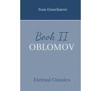 Oblomov, Book II: A novel about a man in apathy (Annotated) (Oblomov in two volumes)
