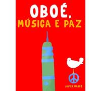 Oboé, Música e paz: 10 peças fáciles para o Oboé livro para principiantes