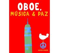 Oboe, Música & Paz: 10 Piezas Fáciles para Oboe Libro para Principiantes