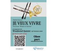 Oboe Part Of Je Veux Vivre For Woodwind Quintet (ebook)