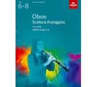 Oboe Scales & Arpeggios, ABRSM Grades 6-8: from 2018