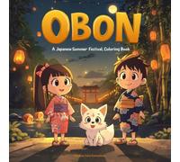 Obon: A Japanese Summer Festival Coloring Book ("World Festival Adventures" - A Coloring Book Series)