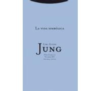 La Vida Simbólica - Volumen 18/1: Volúmen 18/1 (Obra Completa de Carl Gustav Jung)