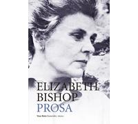 Obra completa -2 Prosa | Elizabeth Bishop