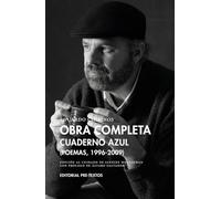 Obra completa II. Cuaderno azul: Poemas (1996-2009)