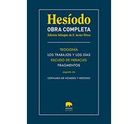 Obra completa: Teogonía / Los trabajos y los días / Escudo de Heracles / Fragmentos / seguido de Certamen de Homero y Hesíodo (Clásicos de la Literatura)