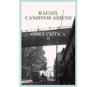 Obra Crítica. Volumen II (Obra Crítica de Rafael Cansinos Asens)