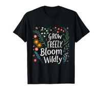 Obra de Arte Floral tremendamente inspiradora de Grow Freely Bloom Camiseta