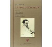 Obra esencial: Obra poética. Prosas de los apócrifos. Los Complementarios. Apuntes y ensayos de crítica. Poesía y prosa de la Guerra | Antonio Machado