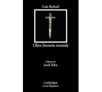 Obra literaria reunida (Letras Hispánicas)