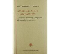 Obra Narrativa Completa: Novelas Amorosas Y Ejemplares. Desengaño S Am