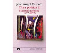 Obra poética. 2. Material memoria (1977-1992): Material memoria (1977-1992) / Memory Material (1977-1992) (Alianza Literaria (AL))