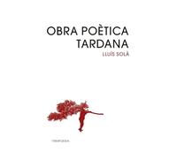 Obra poètica tardana: 55 (1984Poesia)