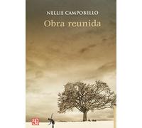 Obra Reunida (nellie Campobello) (Letras Mexicanas)