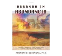 Obrando en abundancia: Prepárate a abrir el flujo del misterio divino a través del salmo 23