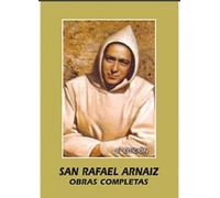 OBRAS C. SAN RAFAEL ARNAIZ: obras completas (Maestros Espirituales Cristianos)