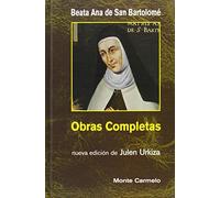 Obras Completas Beata Ana San Bartolome (SIN COLECCION)