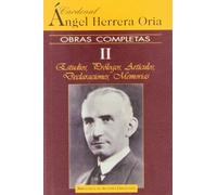 Obras completas de Ángel Herrera Oria. II: Estudios, prólogos, artículos, declaraciones, memorias: 2 (NORMAL)