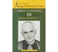 Obras completas de Ángel Herrera Oria. III: Guiones homiléticos (1): 3 (NORMAL)