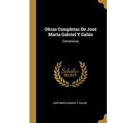 Obras Completas De José María Gabriel Y Galán: Campesinas