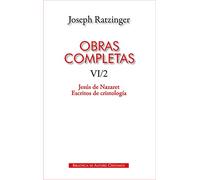 Obras completas de Joseph Ratzinger. VI/2: Jesús de Nazaret. Escritos de cristología: 118 (MAIOR)