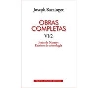Obras completas de Joseph Ratzinger. VI/2: Jesús de Nazaret. Escritos de cristología: 118 (MAIOR)